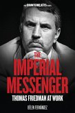 The Imperial Messenger: Thomas Friedman at Work