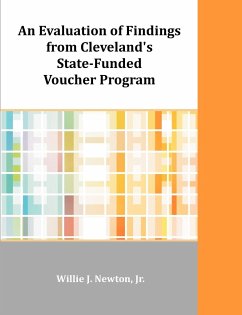 An Evaluation of Findings from Cleveland's State-Funded Voucher Program - Newton, Willie J.