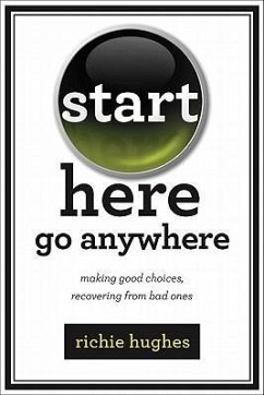 Start Here, Go Anywhere - Hughes, Richie