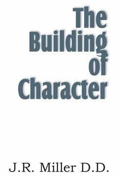 The Building of Character - Miller, J. R.
