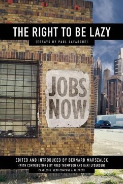 The Right to Be Lazy - Lafargue, Paul