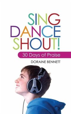 Sing, Dance, Shout - Bennett, Doraine