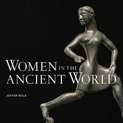Women in the Ancient World - Neils, Jenifer