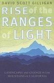 Rise of the Ranges of Light: Landscapes and Change in the Mountains of California
