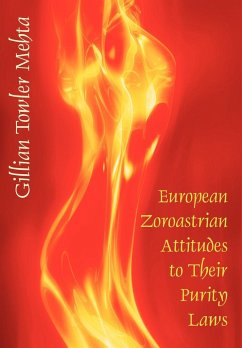 European Zoroastrian Attitudes to Their Purity Laws - Mehta, Gillian Towler