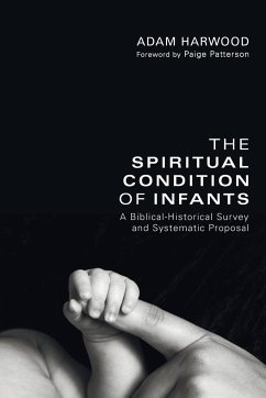 The Spiritual Condition of Infants - Harwood, Adam