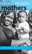 Making modern mothers - Bild 1