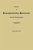 A History of Elizabethtown, Kentucky and Its Surroundings