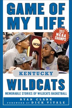 Game of My Life Kentucky Wildcats - Clark, Ryan