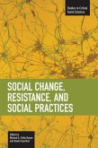 Social Change, Resistance and Social Practices