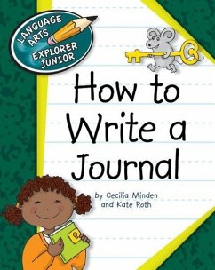 How to Write a Journal - Minden, Cecilia; Roth, Kate