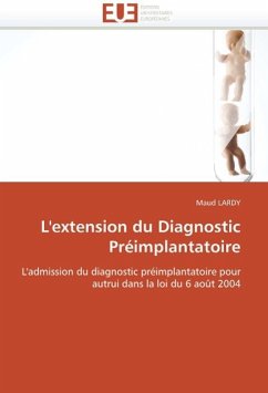 L'Extension Du Diagnostic Préimplantatoire - LARDY, Maud