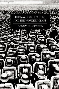 The Nazis, Capitalism, and the Working Class - Gluckstein, Donny