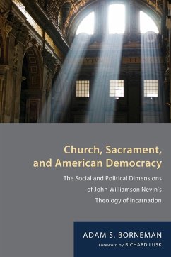 Church, Sacrament, and American Democracy - Borneman, Adam S.