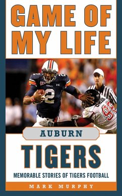 Game of My Life Auburn Tigers - Murphy, Mark