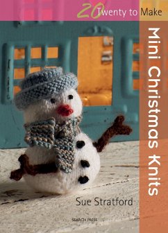 20 to Knit: Mini Christmas Knits - Stratford, Sue