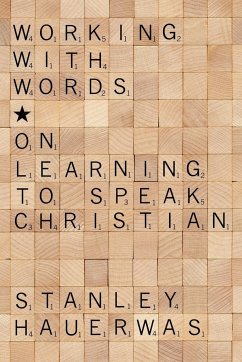 Working with Words - Hauerwas, Stanley
