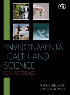 Environmental Health and Science Desk Reference - Spellman, Frank R.; Bieber, Revonna M.