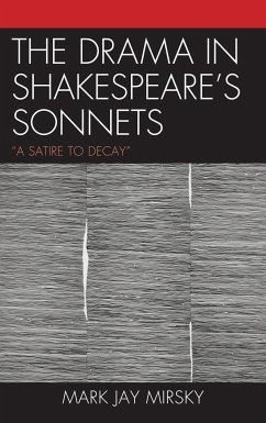 The Drama in Shakespeare's Sonnets - Mirsky, Mark Jay