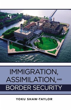 Immigration, Assimilation, and Border Security - Shaw-Taylor, Yoku; McCall, Lorraine
