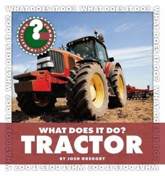 What Does It Do? Tractor - Gregory, Josh