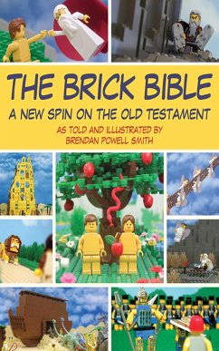 The Brick Bible - Smith, Brendan Powell