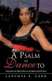 A PSalm To Dance To