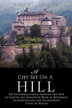 A City Set On A Hill - Lopez, Raul E.