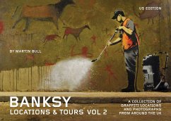 Banksy Locations and Tours Volume 2