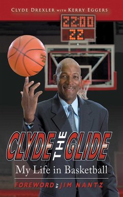 Clyde the Glide - Drexler, Clyde; Eggers, Kerry