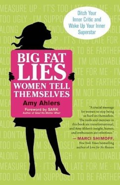 Big Fat Lies Women Tell Themselves - Ahlers, Amy