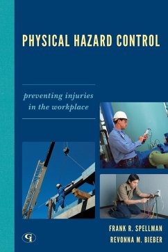 Physical Hazard Control - Spellman, Frank R.; Bieber, Revonna M.