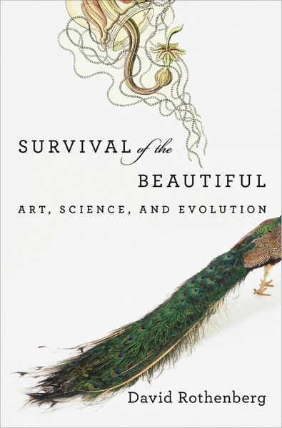 Survival of the Beautiful: Art, Science, and Evolution Survival of the Beautiful: Art, Science, and Evolution