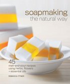 Soapmaking the Natural Way Soapmaking the Natural Way