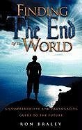 Finding the End of the World - Braley, Ron