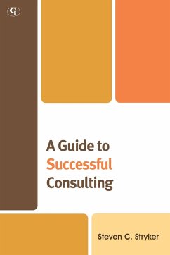 A Guide to Successful Consulting - Stryker, Steven C