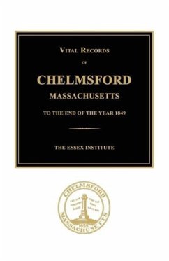 Vital Records of Chelmsford, Massachusetts to the End of the Year 1849 - The Essex Institute