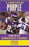 A Tradition of Purple: An Inside Look at the Minnesota Vikings