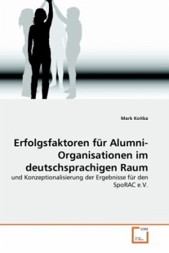 Erfolgsfaktoren für Alumni-Organisationen im deutschsprachigen Raum - Koitka, Mark