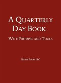 A Quarterly Day Book With Prompts and Tools