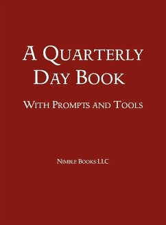 A Quarterly Day Book With Prompts and Tools - Zimmerman, W. Frederick
