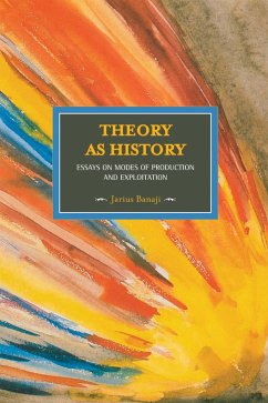 Theory as History - Banaji, Jarius