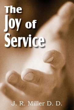 The Joy of Service - Miller, J. R.