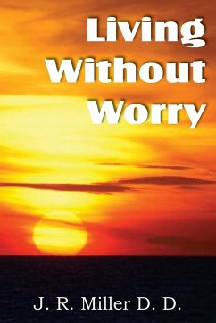 Living Without Worry - Miller, J. R.