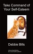 Take Command of Your Self-Esteem - Bild 1