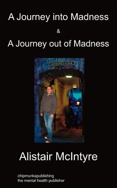 A Journey Into Madness & A Journey Out Of Madness - McIntyre, Alistair