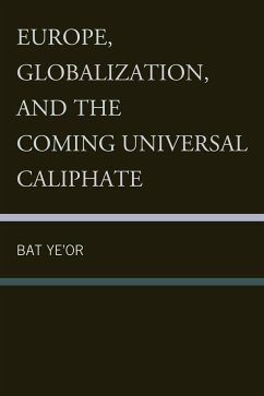 Europe, Globalization, and the Coming of the Universal Caliphate - Ye'Or, Bat