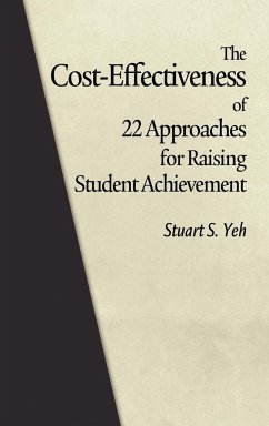 The Cost-Effectiveness of 22 Approaches for Raising Student Achievement (Hc) - Yeh, Stuart S.