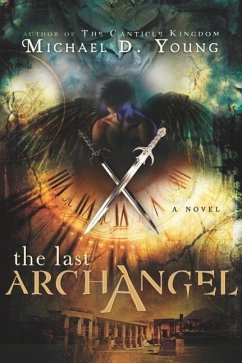 The Last Archangel - Young, Michael D.