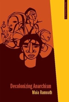Decolonizing Anarchism - Ramnath, Maia